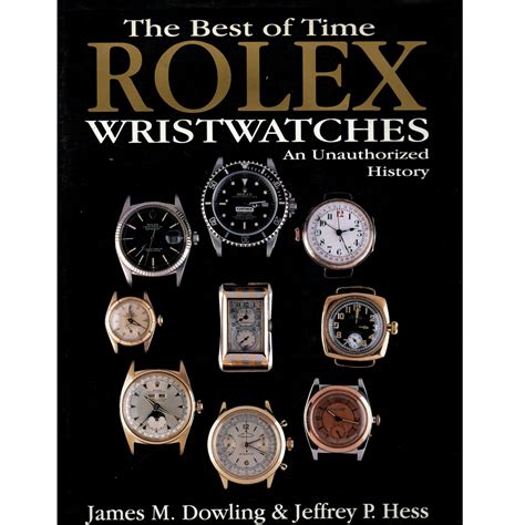 The Best of Time: Rolex Wristwatches An Unauthorized History.